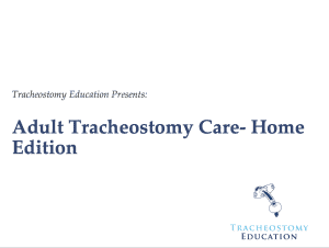 Adult Tracheostomy Care Webinar: Home Edition