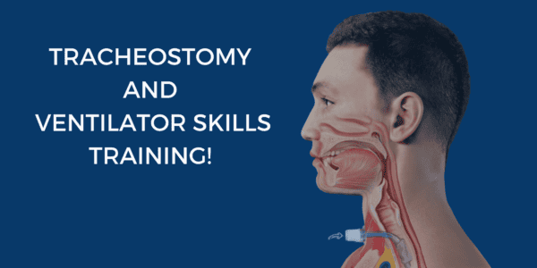 tracheostomy and ventilator training